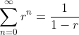 \sum_{n=0}^\infty r^n = \frac{1}{1-r}